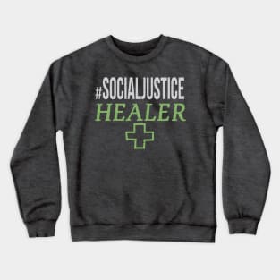 #SocialJustice Healer - Hashtag for the Resistance Crewneck Sweatshirt